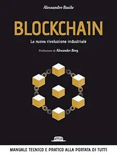Blockchain. La nuova rivoluzione industriale
