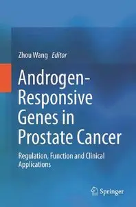 Androgen-Responsive Genes in Prostate Cancer: Regulation, Function and Clinical Applications