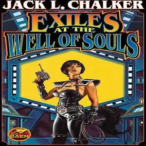 «Exiles at the Well of Souls» by Jack L. Chalker