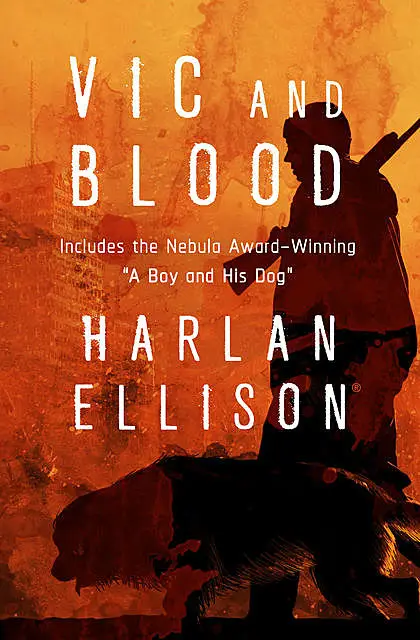 «Vic and Blood» by Harlan Ellison
