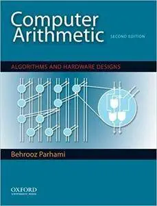 Computer Arithmetic: Algorithms and Hardware Designs (Repost)