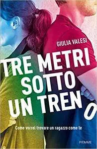 Giulia Valesi - Tre metri sotto un treno