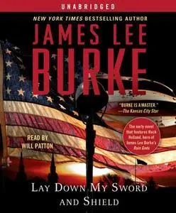 «Lay Down My Sword and Shield» by James Lee Burke