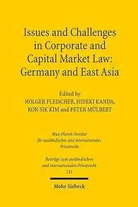 Issues and Challenges in Corporate and Capital Market Law: Germany and East Asia