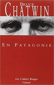 En Patagonie - Bruce Chatwin