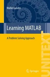 Learning MATLAB: A Problem Solving Approach (Repost)