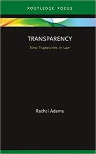 Transparency: New Trajectories in Law