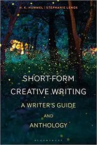 Short-Form Creative Writing: A Writer's Guide and Anthology