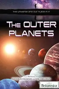 The Outer Planets (The Universe and Our Place in It)