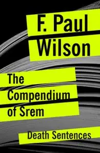 «The Compendium of Srem» by F. Paul Wilson