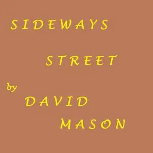 «Sideways Street» by David Mason