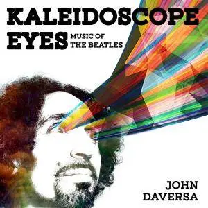 John Daversa - Kaleidoscope Eyes: Music of the Beatles (2016)