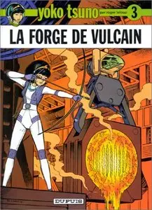 Yoko Tsuno, tome 3 : La forge de Vulcain