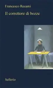 Francesco Recami - Il correttore di bozze (repost)