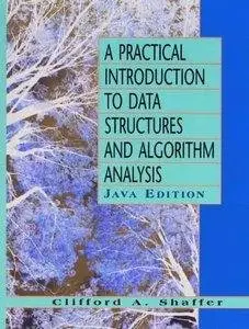 A Practical Introduction to Data Structures and Algorithm Analysis, new edition ( Java Version with Source code)