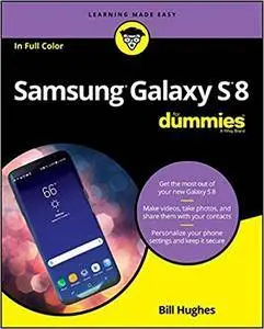 Samsung Galaxy S8 For Dummies (For Dummies (Computer/Tech)) 8th Edition