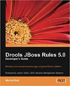 Drools JBoss Rules 5.0 Developers Guide