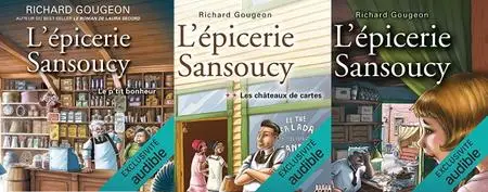 Richard Gougeon, "L'épicerie Sansoucy", 3 tomes