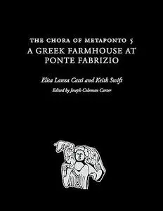 The Chora of Metaponto 5: A Greek Farmhouse at Ponte Fabrizio