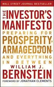 The Investor's Manifesto: Preparing for Prosperity, Armageddon, and Everything in Between