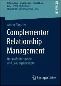 Complementor Relationship Management: Herausforderungen und Lösungskonzepte