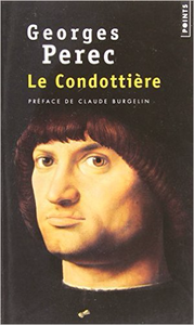 Le Condottière - Georges Perec