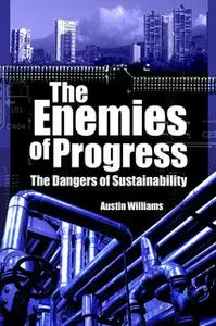 «The Enemies of Progress» by Austin Williams
