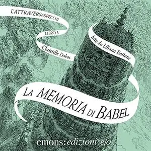 «La memoria di Babel» by Christelle Dabos