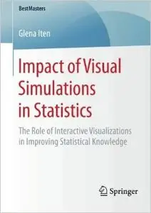 Impact of Visual Simulations in Statistics: The Role of Interactive Visualizations in Improving Statistical Knowledge