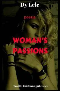 WOMAN’S PASSIONS