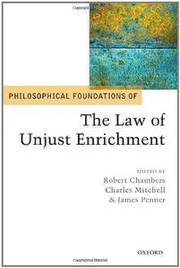 Philosophical Foundations of the Law of Unjust Enrichment