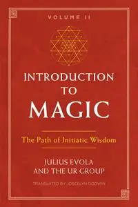 Introduction to Magic, Volume II: The Path of Initiatic Wisdom