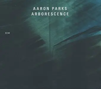 Aaron Parks - Arborescence (2013) {ECM 2338}