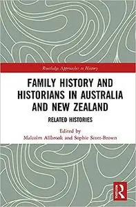 Family History and Historians in Australia and New Zealand: Related Histories