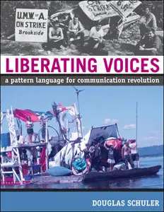 Liberating Voices: A Pattern Language for Communication Revolution