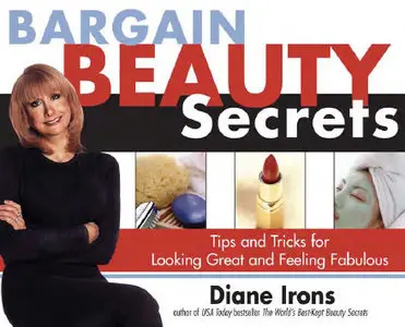 Bargain Beauty Secrets: Tips and Tricks for Looking Great and Feeling Fabulous (repost)