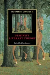 The Cambridge Companion to Feminist Literary Theory (Cambridge Companions to Literature) (Repost)
