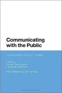 Communicating with the Public: Conversation Analytic Studies
