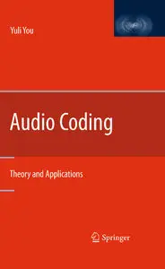 Audio Coding: Theory and Applications (repost)