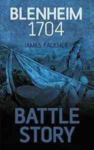 Blenheim 1704 (Battle Story)