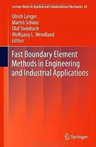 Fast Boundary Element Methods in Engineering and Industrial Applications (Repost)