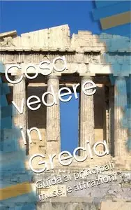 AA. VV. - Cosa vedere a Grecia