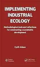 Implementing Industrial Ecology: Methodological Tools and Reflections for Constructing a Sustainable Development (Repost)