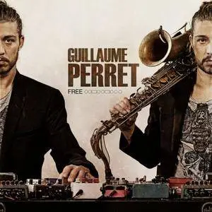 Guillaume Perret - Free (2016) [Official Digital Download]