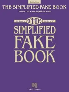 Simplified Fake Book: 100 Songs in the Key of "C", 2nd Edition