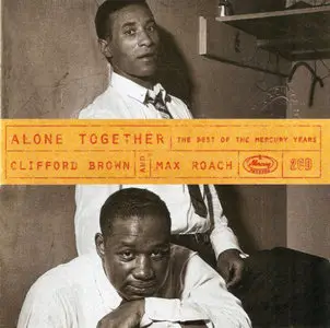 Clifford Brown & Max Roach – Alone Together – The Best Of The Mercury Years (Comp. 1995) (2-CD)