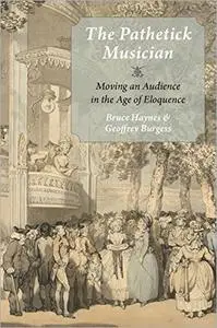 The Pathetick Musician: Moving an Audience in the Age of Eloquence