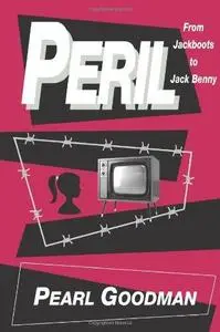 Peril : from jackboots to Jack Benny