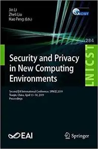 Security and Privacy in New Computing Environments: Second EAI International Conference, SPNCE 2019, Tianjin, China, Apr