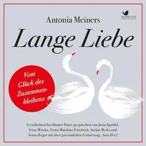 «Lange Liebe: Vom Glück des Zusammenbleibens» by Antonia Meiners